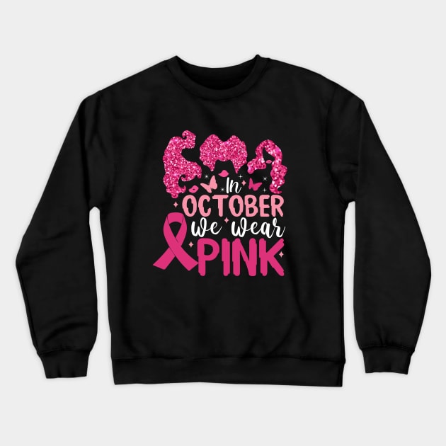 In October We Wear Pink Crewneck Sweatshirt by Myartstor 